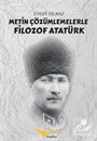 Metin Çözümlemelerle Filozof Atatürk