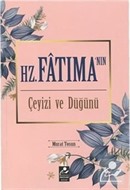Hz. Fatıma'nın Çeyizi ve Düğünü
