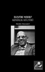 Eleştiri Nedir? Kendilik Kültürü