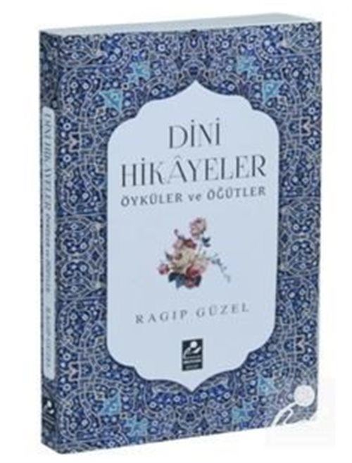 Dini Hikayeler Öyküler ve Öğütler