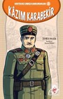Kazım Karabekir / Kurtuluş Savaşı Kahramanları 4