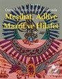 Osmanlı Devleti'nin Son Yıllarında Meşihat, Adliye, Maarif ve Hilafet 1918-1922