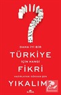 Daha İyi Bir Türkiye İçin Hangi Fikri Yıkalım?