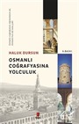 Osmanlı Coğrafyasına Yolculuk