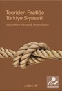 Teoriden Pratiğe Türkiye Siyaseti