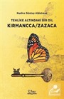 Tehlike Altındaki Bir Dil Kırmancca / Zazaca