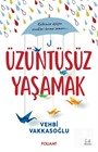 Üzüntüsüz Yaşamak