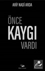 Önce Kaygı Vardı