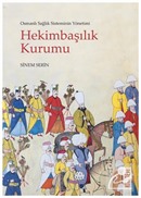 Osmanlı Sağlık Sisteminin Yönetimi Hekimbaşılık Kurumu
