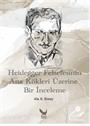 Heidegger Felsefesinin Ana Kökleri Üzerine Bir İnceleme