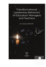 Transformational Leadership Behaviors of Education Managers and Teachers