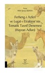 Ferheng-i Azferi ve Lugat-ı Etrakiyye'nin Tematik Tasnif Denemesi (Hayvan Adları)
