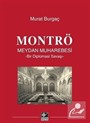 Montrö Meydan Muharebesi - Bir Diplomasi Savaşı