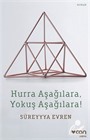 Hurra Aşağılara, Yokuş Aşağılara!