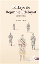 Türkiye'de Rejim ve Edebiyat (1923-1950)