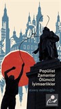 Popülist Zamanlar Ölümcül İyimserlikler