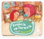 Kirpicik ve Farecik / Öykü Çemberi 3