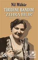Tiridine Bandım - 'Zehra Bilir'