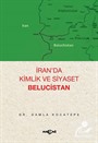 İran'da Kimlik ve Siyaset Belucistan