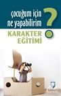 Çocuğum İçin Ne Yapabilirim?