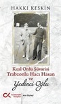 Kızıl Ordu Süvarisi Trabzonlu Hacı Hasan ve Yedinci Oğlu