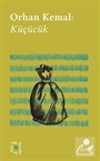 Everest Açıkhava 13 / Orhan Kemal: Küçücük