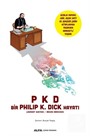 PKD Bir Philip K. Dick Hayatı