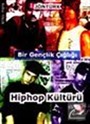 Bir Gençlik Çığlığı Hiphop Kültürü