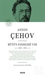 Anton Çehov Bütün Eserleri VIII (1892 -1894) (Ciltli)