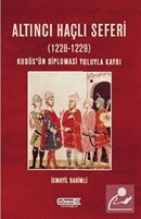 Altıncı Haçlı Seferi (1228-1229) Kudüs'ün Diplomasi Yoluyla Kaybı