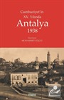 Cumhuriyet'in XV. Yılında Antalya 1938