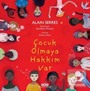 Çocuk Olmaya Hakkım Var (Karton Kapak)