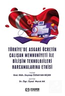 Türkiye'de Asgari Ücretin Çalışan Memnuniyeti ile Bilişim Teknolojileri Harcamalarına Etkisi