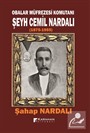 Obalar Müfrezesi Komutanı Şeyh Cemil Nardalı (1875-1955)