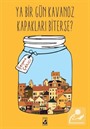 Ya Bir Gün Kavanoz Kapakları Biterse?