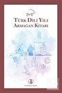 2017 Türk Dili Yılı Armağan Kitabı