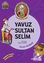 Yavuz Sultan Selim / Dedemin İzinde Tarih Serisi