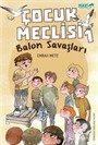 Çocuk Meclisi 1 / Balon Savaşları