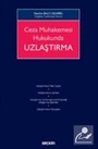 Ceza Muhakemesi Hukukunda Uzlaştırma