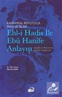Kavramsal Boyutuyla İman ve İslam Ehl-i Hadis İle Ebû Hanîfe Anlayışı