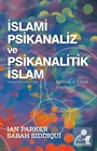 İslami Psikanaliz ve Psikanalitik İslam