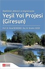 Özellikleri Etkileri ve Algılanışıyla Yeşil Yol Projesi (Giresun)