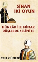 Hünkar ile Mimar - Düşlerde Selimiye / Sinan 2 Oyun