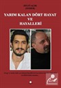 Yarım Kalan Dört Hayat ve Hayalleri