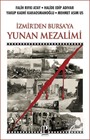 İzmir'den Bursa'ya Yunan Mezalimi