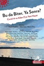 Bu da Biter, Ya Sonra?