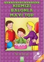 Çikolata Öyküler / Kırmızı Balonlar Mavi Top