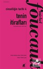 Tenin İtirafları / Cinselliğin Tarihi 4