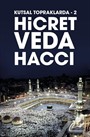 Hicret-Veda Haccı / Kutsal Topraklarda 2