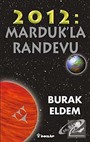 2012 Marduk'la Randevu